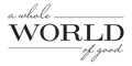 A Whole World Of Good